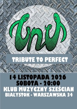 Unu Tribute to Perfect
