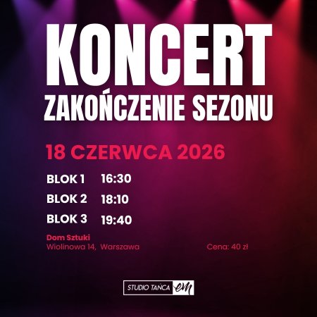 Koncert - Zakończenie sezonu Studio Tańca eM