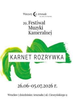 29. Festiwal Muzyki Kameralnej Wieczory w Arsenale im. Jana Staniendy