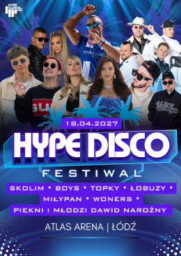 Festiwal Muzyki Disco Łódź - Hype Disco Festiwal