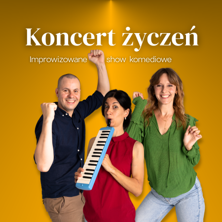 Koncert życzeń - próba generalna. Komediowe Show Improwizowane