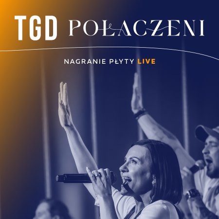 TGD Połączeni - koncert z nagraniem płyty na żywo