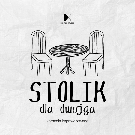 Stolik dla dwojga. Komedia improwizowana