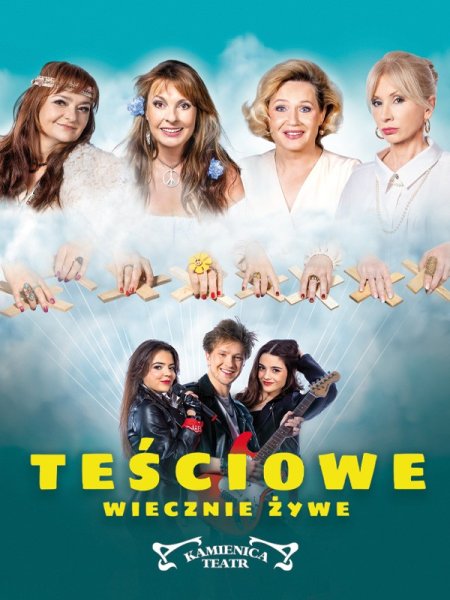 Teściowe wiecznie żywe - Teatr Kamienica