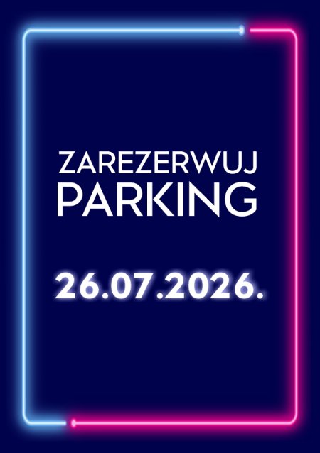 Parking Rezerwacyjny - 26.07.2026