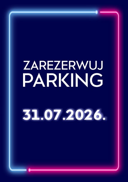 Parking Rezerwacyjny - 31.07.2026