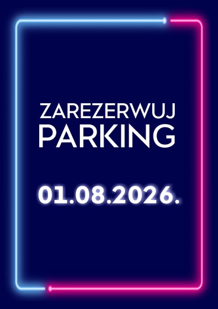 Parking Rezerwacyjny - 01.08.2026