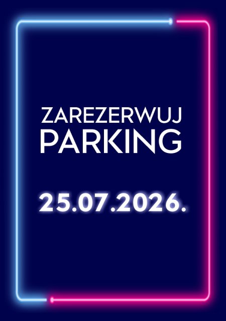 Parking Rezerwacyjny - 25.07.2026