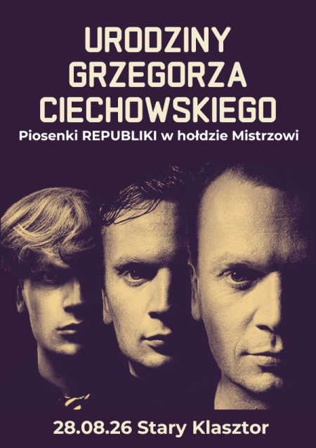Urodziny Grzegorza Ciechowskiego - Piosenki Republiki w hołdzie Mistrzowi