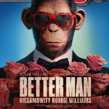 „Better Man: niesamowity Robbie Williams”  | Kino Znów na Ursynowie | reżyseria: Michael Gracey | Australia, Chiny, Francja, USA, Wlk. Brytania 2024