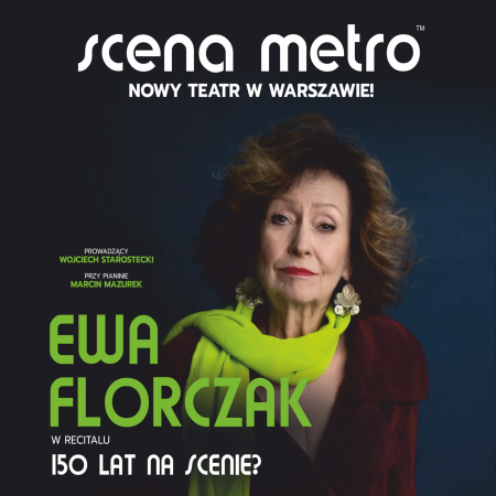 „150 lat na scenie?” Recital Ewy Florczak
