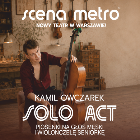 Kamil Owczarek - Solo Act. Piosenki na Głos męski i Wiolonczelę-seniorkę