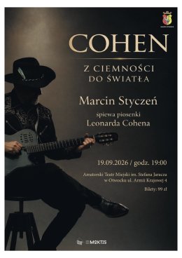KONCERT MARCINA STYCZNIA - COHEN. Z CIEMNOŚCI DO ŚWIATŁA