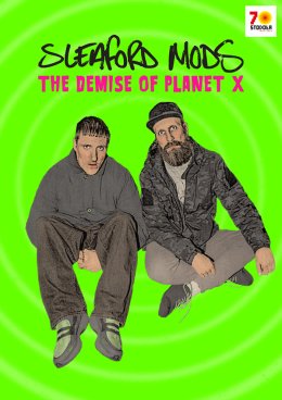Sleaford Mods - „The Demise Of Planet X”
