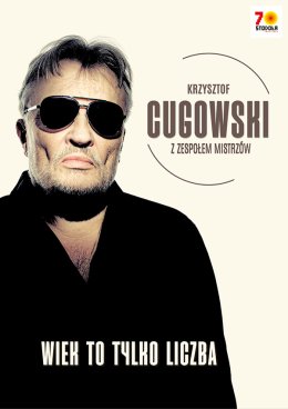 Krzysztof Cugowski - Wiek to tylko liczba