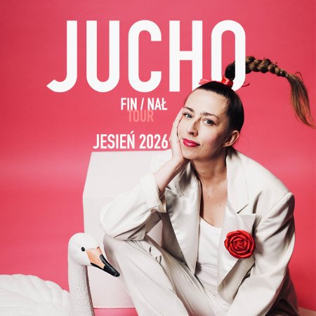 Jucho - fin / nał tour jesień 2026