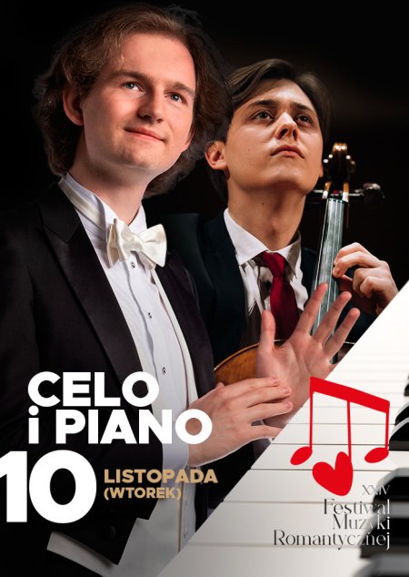 Koncert w ramach XXIV Festiwalu Muzyki Romantycznej "Cello i Piano"