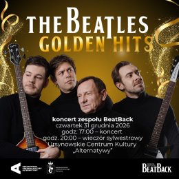 „The Beatles. Golden Hits” | koncert zespołu Beat Back i wieczór sylwestrowy