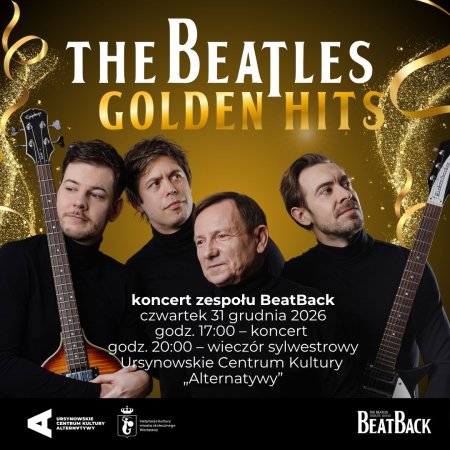 „The Beatles. Golden Hits” | koncert zespołu Beat Back i wieczór sylwestrowy