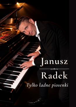 Janusz Radek - Tylko ładne piosenki