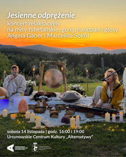 „Jesienne odprężenie” | koncert relaksacyjny na misy tybetańskie, gong, handpan i głosy