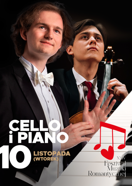 Koncert w ramach XXIV Festiwalu Muzyki Romantycznej "Cello i Piano"