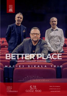 „Better Place”  Jazzowy Koncert Zaduszkowy Maciej Sikała Trio