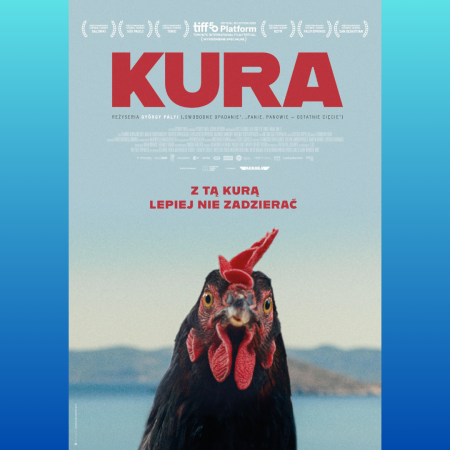 Budżet Obywatelski 2026: Kino znów na Ursynowie | „Kura” | reżyseria: György Pálfi | Grecja, Niemcy, Węgry 2025