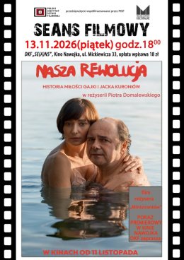 DKF ZAPRASZA 13 LISTOPADA O GODZ. 18:00 NA FILM „NASZA REWOLUCJA” –  HISTORIĘ MIŁOŚCI SILNIEJSZEJ NIŻ STRACH I POLITYCZNA PRZEMOC