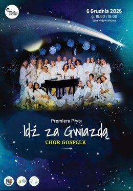 Idź za gwiazdą- Koncert Chóru GospElk