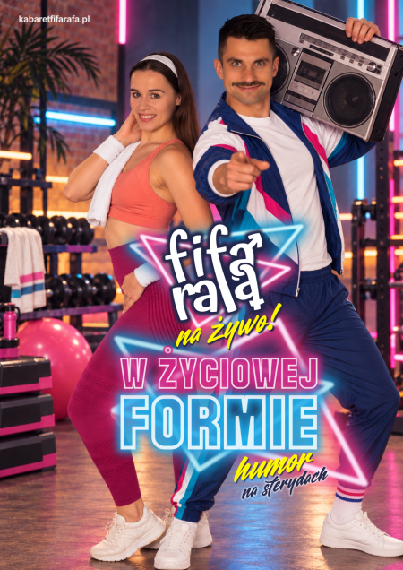 Kabaret FiFa-RaFa - W życiowej formie