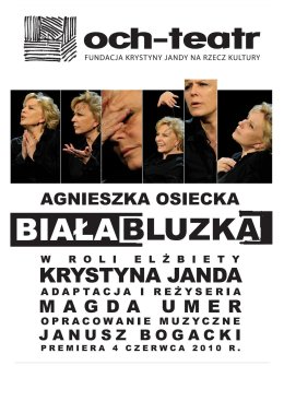 Krystyna Janda - Monodram "Biała Bluzka" - Och Teatr