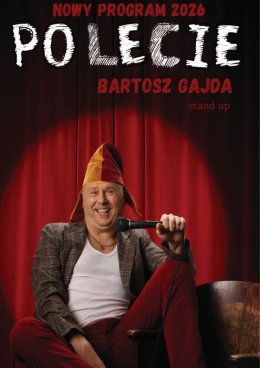 Bartosz Gajda - "PO LECIE" - stand up NOWY PROGRAM