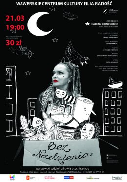 "Bez nadzienia" Monodram Eweliny Gronowskiej