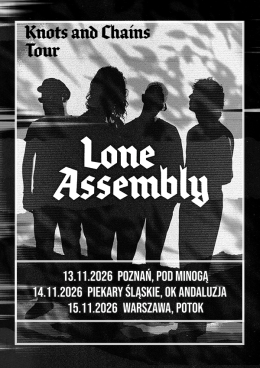 Lone Assembly - Knots & Chains Tour!