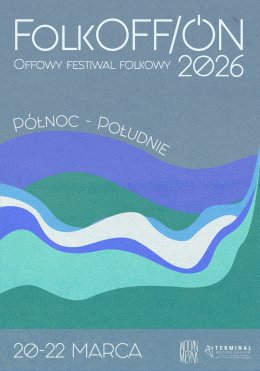 FolkOFF/ON 2026: Polterabend 2.0 - Woda na młyn & Bubliczki