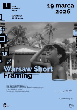 Warsaw Short Framing - film krótkometrażowy (13+)