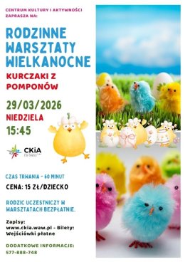 Kurczaczki z pomponów - rodzinne warsztaty wielkanocne dla dzieci w wieku 5-13 lat.