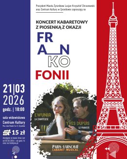 KONCERT KABARETOWY Z PIOSENKĄ z okazji Frankofonii , PARIS-VARSOVIE Cabaret Musical