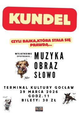 Kundel czyli bajka, która się prawdą stała"