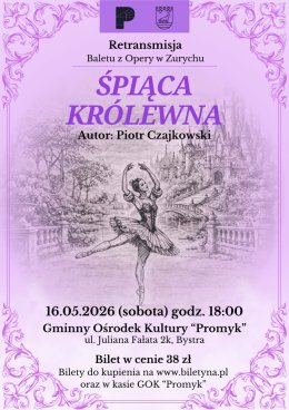 "Śpiąca Królewna" - retransmisja baletu