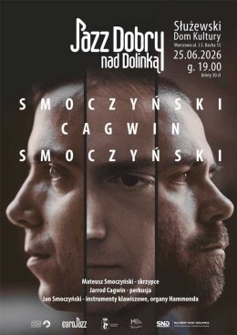 Jazz Dobry nad Dolinką - Smoczyński - Cagwin - Smoczyński - koncert (muzyka)