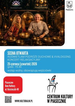 SCENA OTWARTA - koncert relaksacyjny. Dom Kultury, Piaseczno