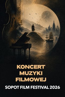 Koncert Muzyki Filmowej  - Sopot Film Festival 2026