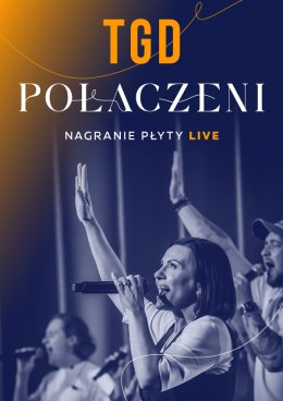 TGD Połączeni - koncert z nagraniem płyty na żywo