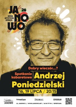 Dobry wieczór...? – program satyryczno-kabaretowy Andrzeja Poniedzielskiego