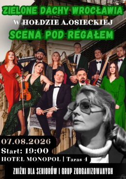 Zielone Dachy Wrocławia | Gala koncertowa w hołdzie Agnieszce Osieckiej - Scena pod Regałem & goście